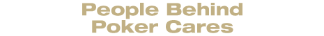People Behind Poker Cares